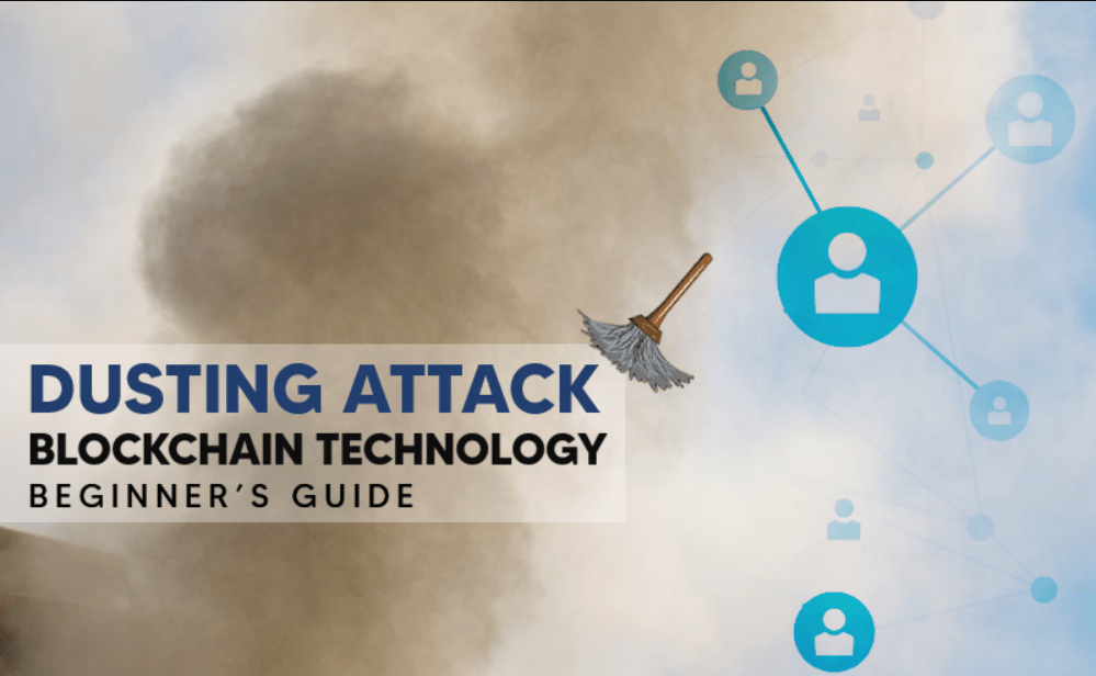 Dusting attack là gì? Cơ chế tân công rải bụi trong crypto (2022